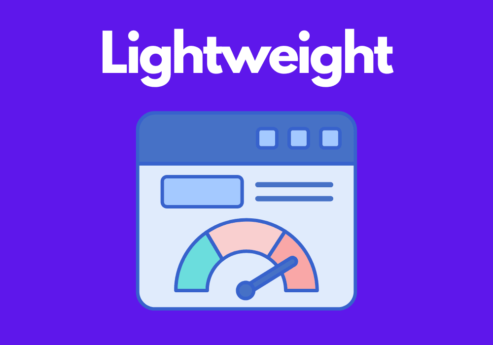 Lightweight and Easy to Implement
