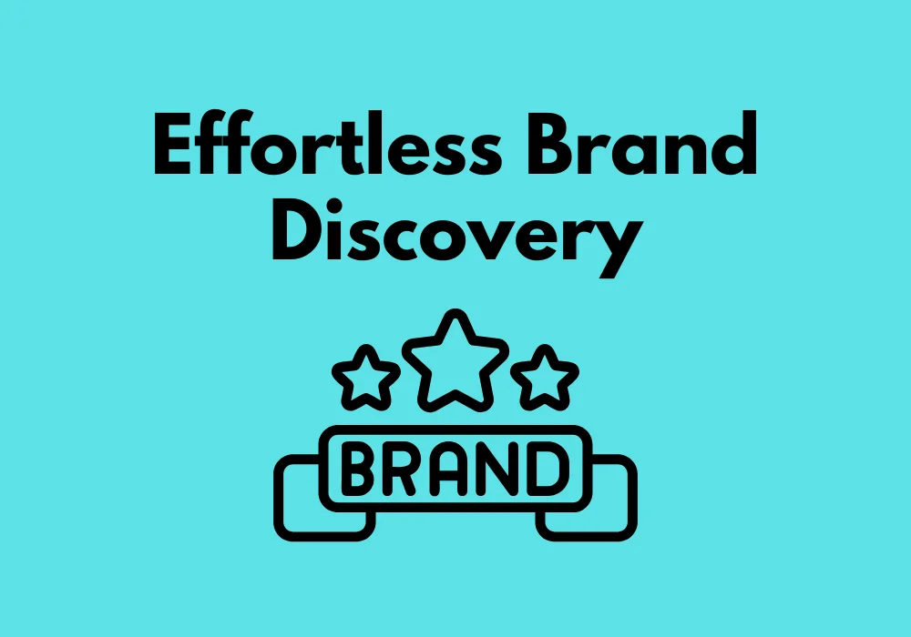 Effortless Brand Discovery
